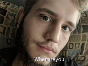 Whenareyou