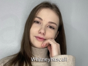Whitneyhascall