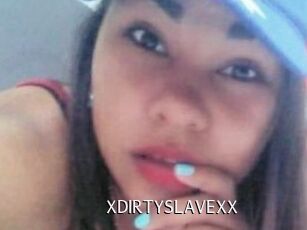 XDIRTYSLAVEXX