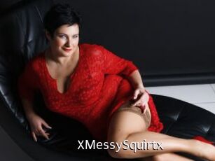XMessySquirtx