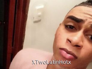 XTwoLatinHotx
