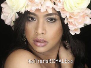 XxTransROYALExx