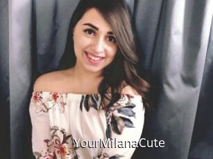 YourMilanaCute