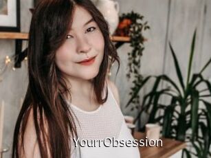 YourrObsession