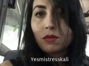 Yesmistresskali