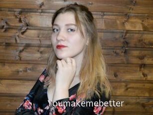 Youmakemebetter